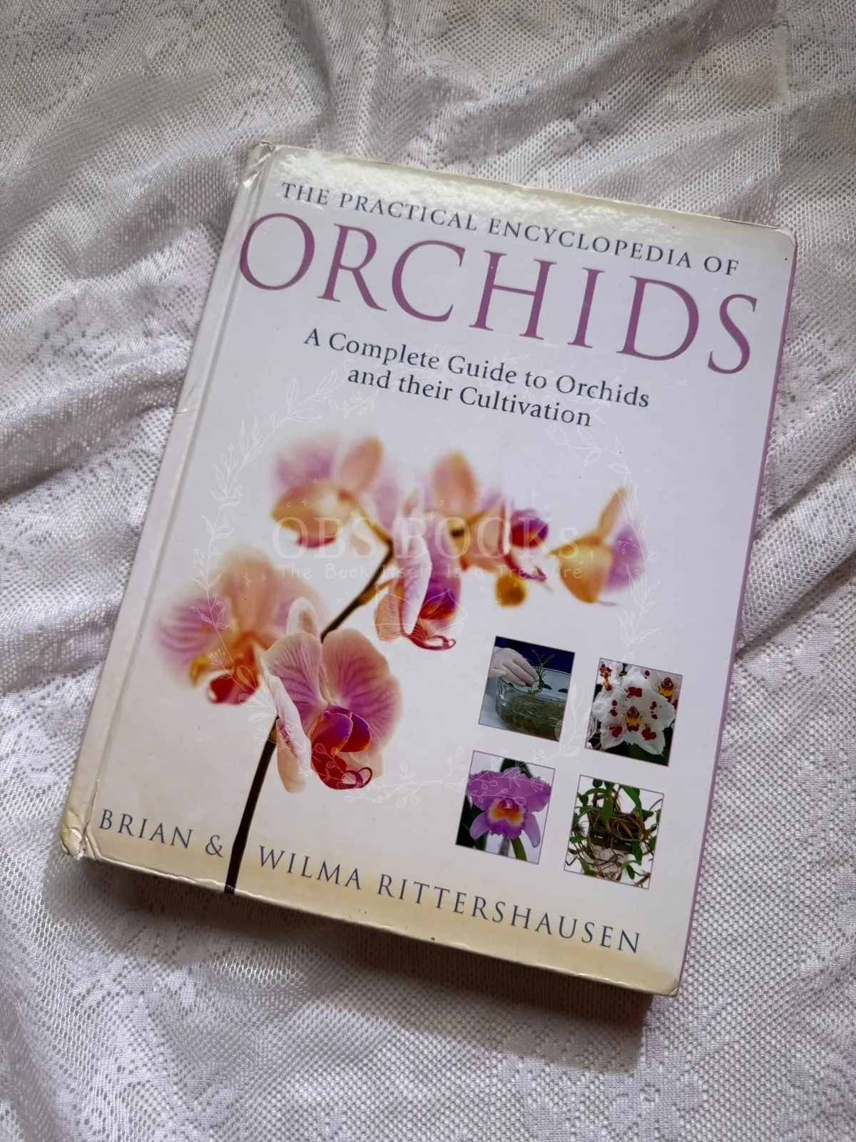 The Practical Encyclopedia of Orchids: A Complete Guide to Orchids and Their Cultivation